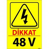 Dikkat 48 V Levhası 25x35 cm