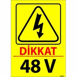 Dikkat 48 V Levhası 25x35 cm