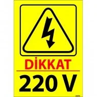 Dikkat 220 V Levhası 25x35 cm