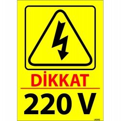 Dikkat 220 V Levhası 25x35 cm
