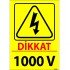 Dikkat 1000 V Levhası 25x35 cm