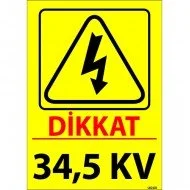 Dikkat 34,5 KV Levhası 25x35 cm