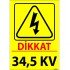 Dikkat 34,5 KV Levhası 25x35 cm
