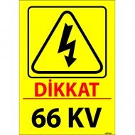 Dikkat 66 KV Levhası 25x35 cm