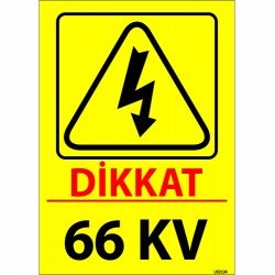 Dikkat 66 KV Levhası 25x35 cm