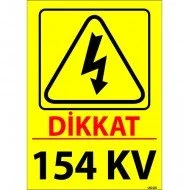 Dikkat 154 KV Levhası 25x35 cm