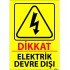 Dikkat Elektrik Devre Dışı Levhası 25x35 cm