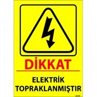 Dikkat Elektrik Topraklanmıştır Levhası 25x35 cm