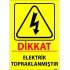 Dikkat Elektrik Topraklanmıştır Levhası 25x35 cm