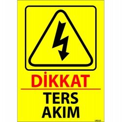 Dikkat Ters Akım Levhası 25x35 cm