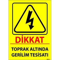 Dikkat Toprak Altında Gerilim Tesisatı Levhası 25x35 cm