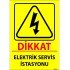 Dikkat Elektrik Servis İstasyonu Levhası 25x35 cm