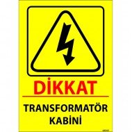 Dikkat Transformatör Kabini Levhası 25x35 cm