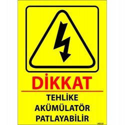 Dikkat Tehlike Akümülatör Patlayabilir Levhası 25x35 cm
