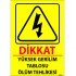 Dikkat Yüksek Gerilim Tablosu Ölüm Tehlikesi Levhası 25x35 cm