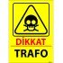 Dikkat Trafo Levhası 25x35 cm