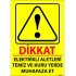Dikkat Elektrikli Aletleri Temiz Ve Kuru Yerde Muhafaza Et Levhası 25x35 cm