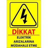Dikkat Elektrik Arızalarına Müdahale Etme Levhası 25x35 cm