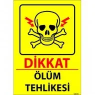 Dikkat Ölüm Tehlikesi Levhası 25x35 cm