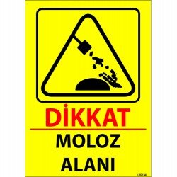 Dikkat Moloz Alanı Levhası 25x35 cm