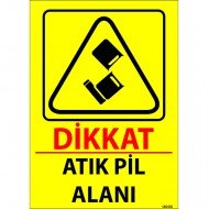 Dikkat Atık Pil Alanı Levhası 25x35 cm