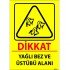 Dikkat Yağlı Bez Ve Üstübü Alanı Levhası 25x35 cm