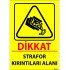 Dikkat Strafor Kırıntıları Alanı Levhası 25x35 cm
