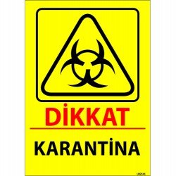 Dikkat Karantina Levhası 25x35 cm