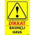 Dikkat Basınçlı Hava Levhası 25x35 cm