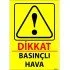 Dikkat Basınçlı Hava Levhası 25x35 cm
