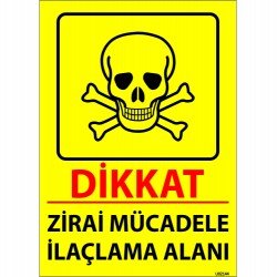 Dikkat Zirai Mücadele İlaçlama Alanı Levhası 25x35 cm