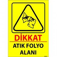 Dikkat Atık Folyo Alanı Levhası 25x35 cm