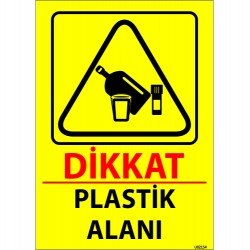 Dikkat Plastik Alanı Levhası 25x35 cm