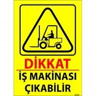 Dikkat İş Makinesi Çıkabilir Levhası 25x35 cm