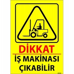 Dikkat İş Makinesi Çıkabilir Levhası 25x35 cm