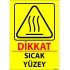 Dikkat Sıcak Yüzey Levhası 25x35 cm