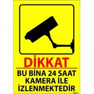 Dikkat Bu Bina 24 Saat Kamera İle İzlenmektedir Levhası 25x35 cm