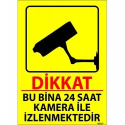Dikkat Bu Bina 24 Saat Kamera İle İzlenmektedir Levhası 25x35 cm