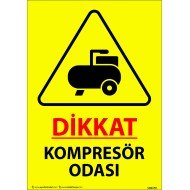 Dikkat Kompresör Odası Levhası 25x35 cm