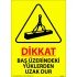 Dikkat Baş Üzerindeki Yüklerden Uzak Dur Levhası 25x35 cm