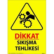 Dikkat Sıkışma Tehlikesi Levhası 25x35 cm