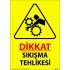 Dikkat Sıkışma Tehlikesi Levhası 25x35 cm
