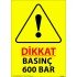 Dikkat Basınç 600 Bar Levhası 25x35 cm