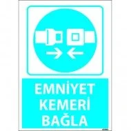Dikkat Emniyet Kemeri Bağla Levhası 25x35 cm
