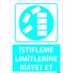 Dikkat İstiflime Limitlerine Riayet Et Levhası 25x35 cm