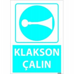 Dikkat Klakson Çalın Levhası 25x35 cm