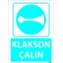 Dikkat Klakson Çalın Levhası 25x35 cm