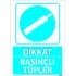 Dikkat Basınçlı Tüpler Levhası 25x35 cm