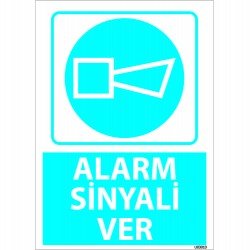 Dikkat Alarm Sinyali Ver Levhası 25x35 cm