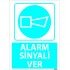 Dikkat Alarm Sinyali Ver Levhası 25x35 cm